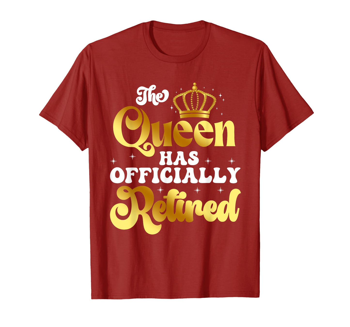 Womens The Queen Has Officially Retired Funny Retirement T-Shirt