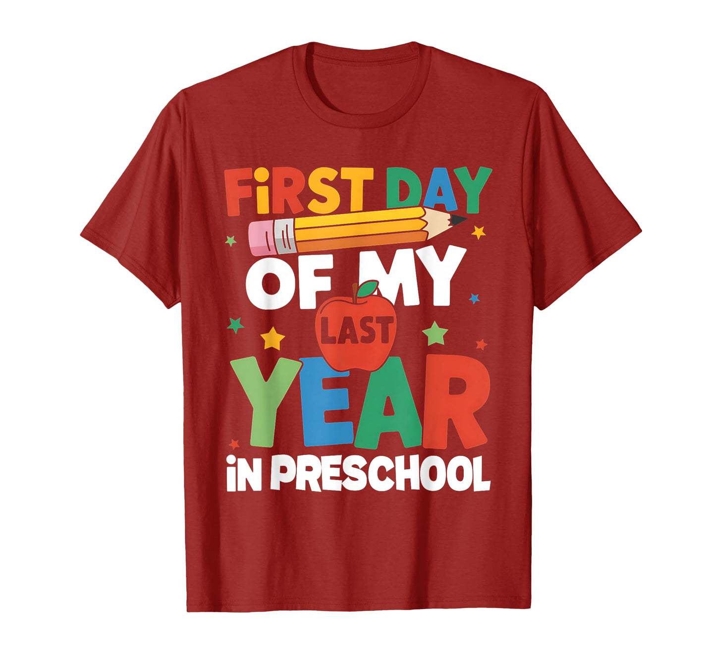 First Day Of My Last Year In Preschool Back To School T-Shirt