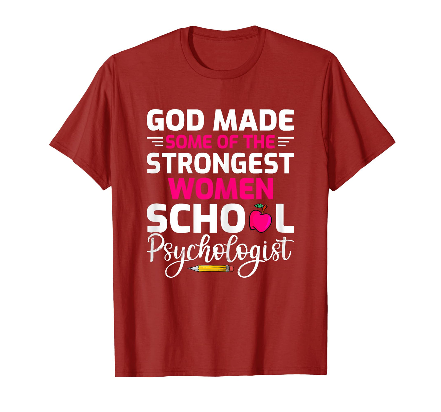 God Made Some of The Strongest Women School Psychologist T-Shirt
