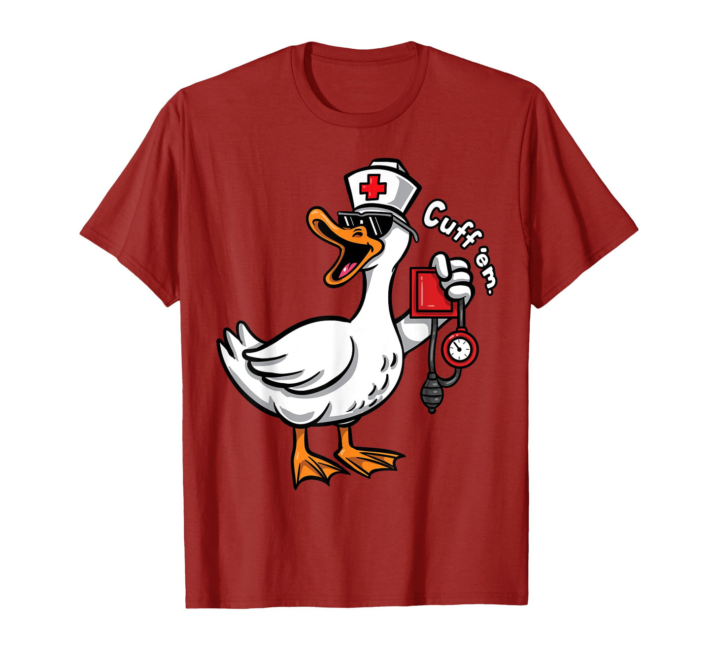 Silly Nurse Goose Cuff Em Funny ER ICU CNA Nursing Student T-Shirt