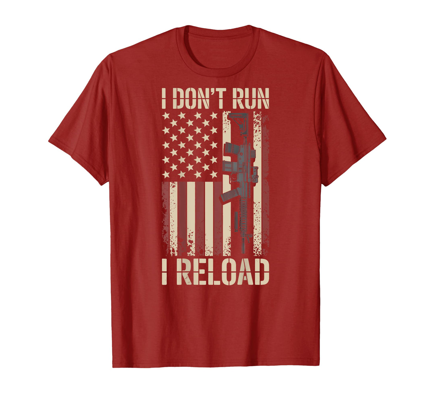 I Don't Run I Reload Funny Gun Funny Flag Vintage (ON BACK) T-Shirt