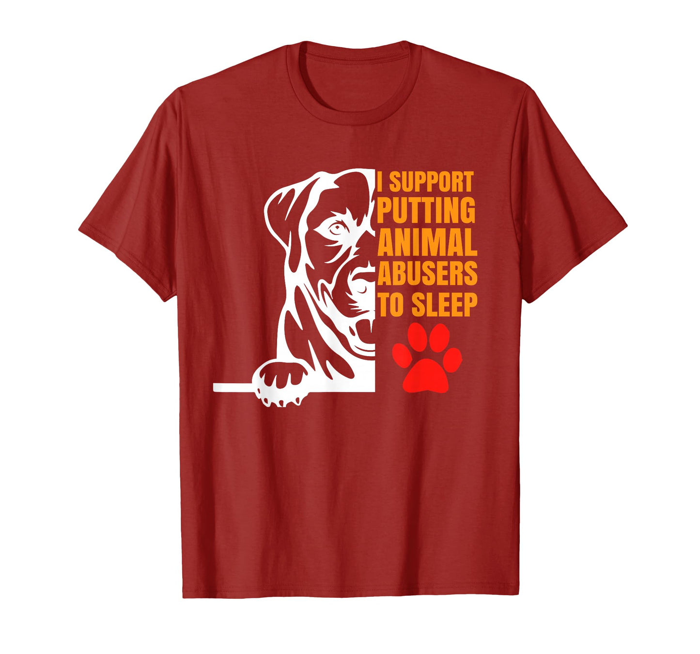 i support putting animal abusers to sleep dog lover gifts T-Shirt