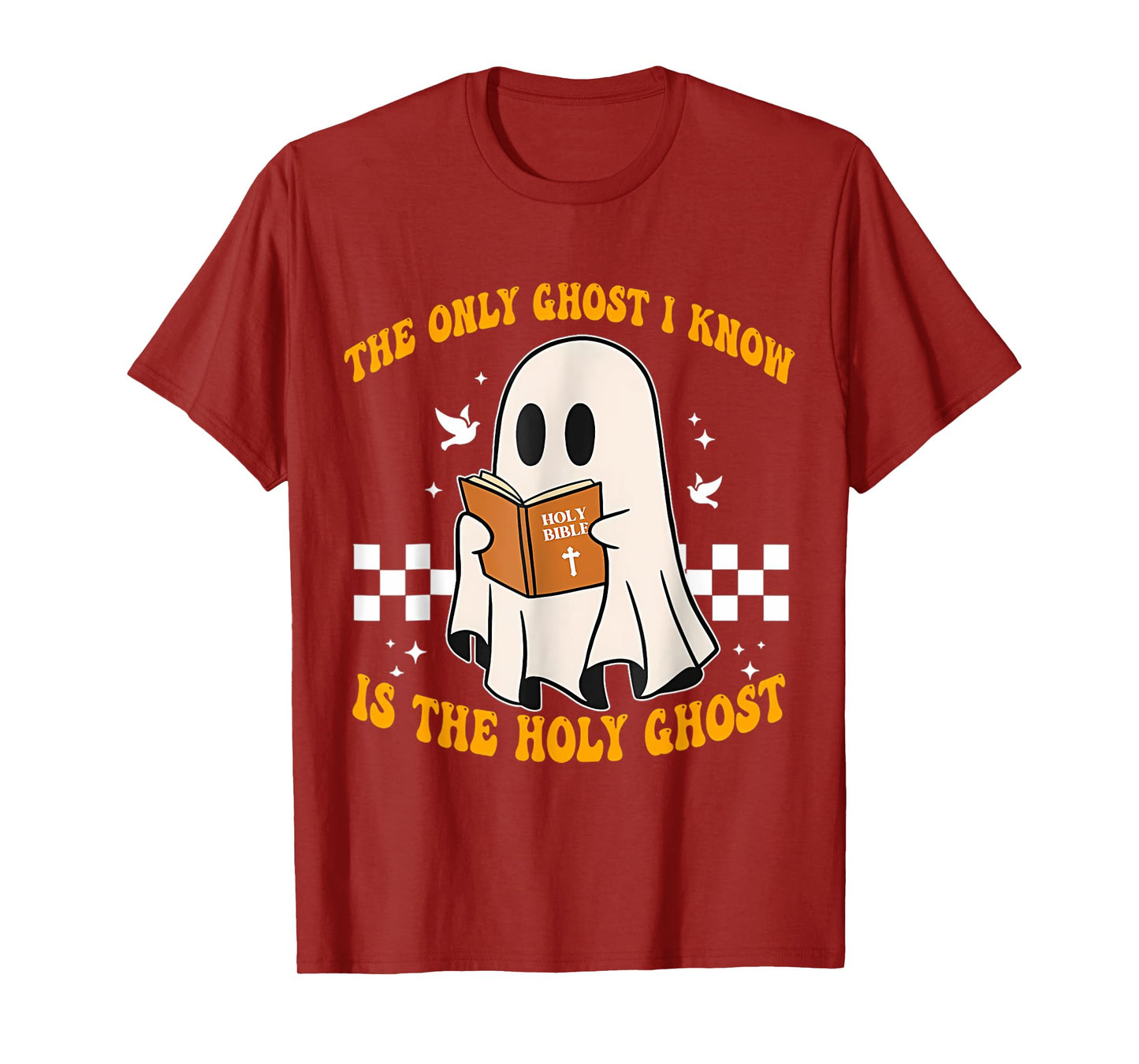 The Only Ghost I Know Is The Holy Ghost Cute Boo T-Shirt