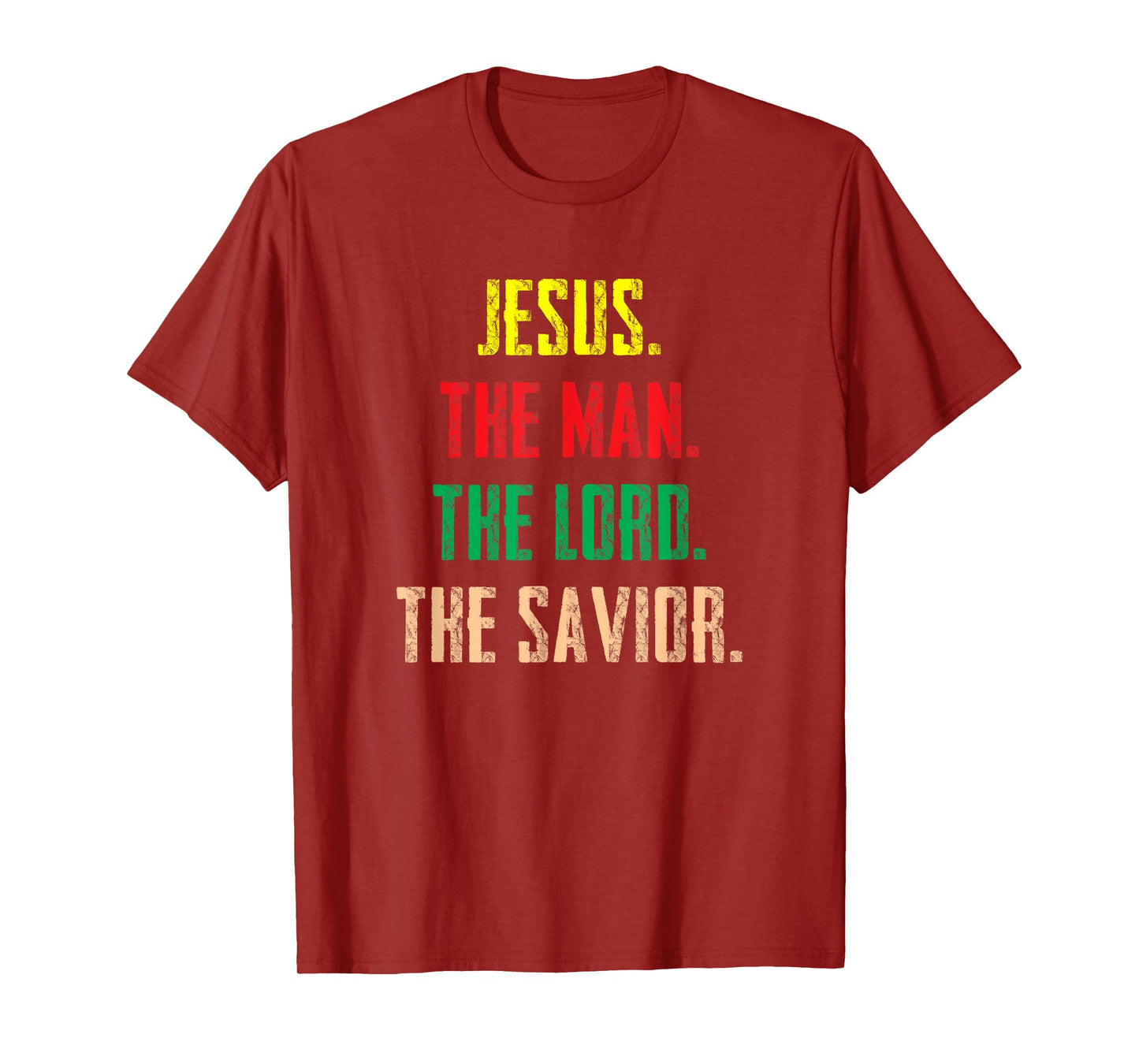 Jesus The Man The Lord The Savior - Christian Gift T-Shirt