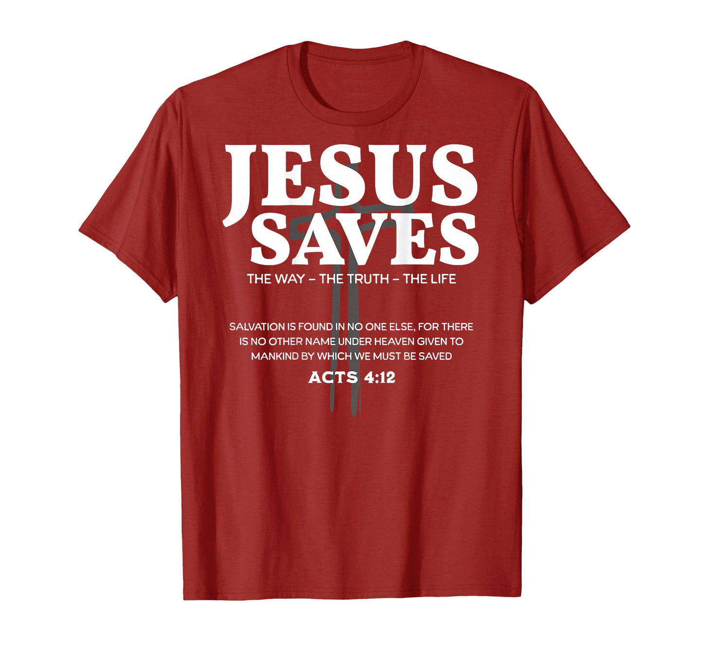 Jesus Saves Bible Verse Acts 4:12 Christian T-Shirt