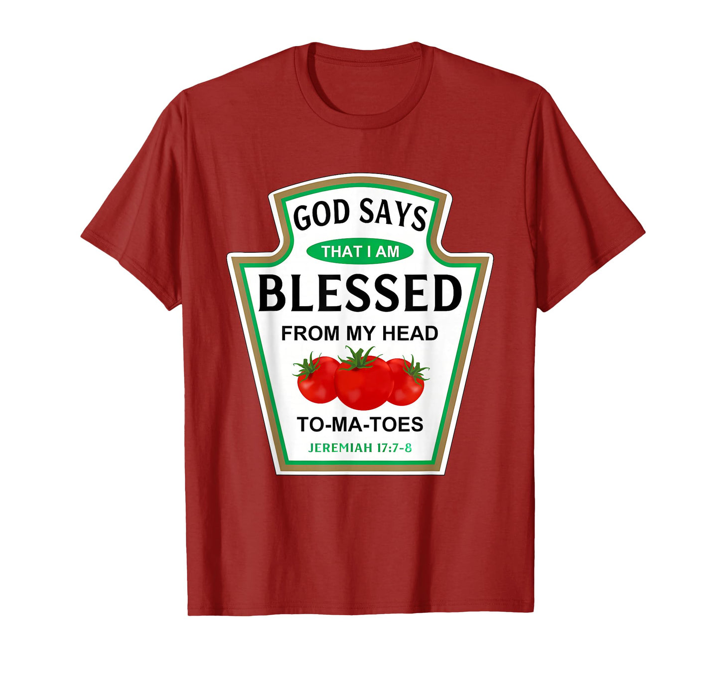 God Says That I Am Blessed Condiment Costume Party Matching T-Shirt