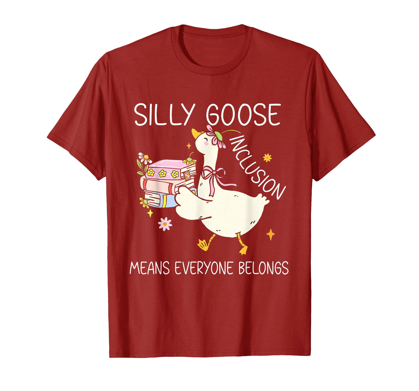 Funny Silly Goose Inclusion Means Everyone Belongs T-Shirt