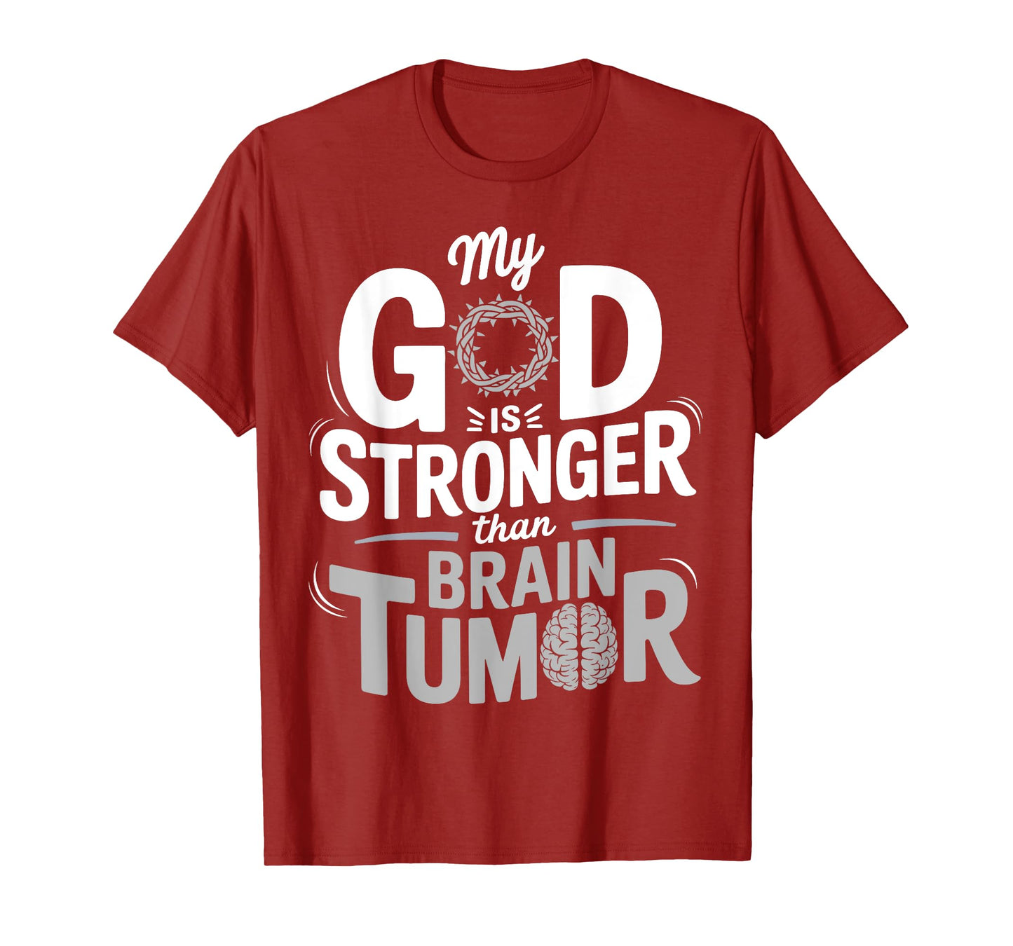 My God Is Stronger Than Brain Tumor Awareness T-Shirt
