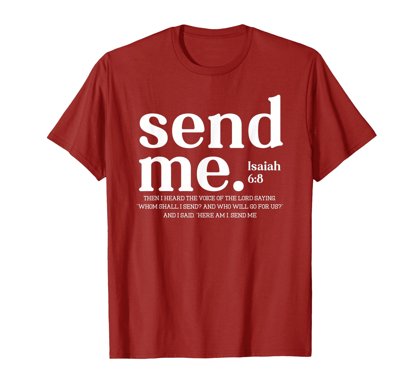 Funny Send Me Isaiah 6-8 Christian, Here Am I Send Me Design T-Shirt
