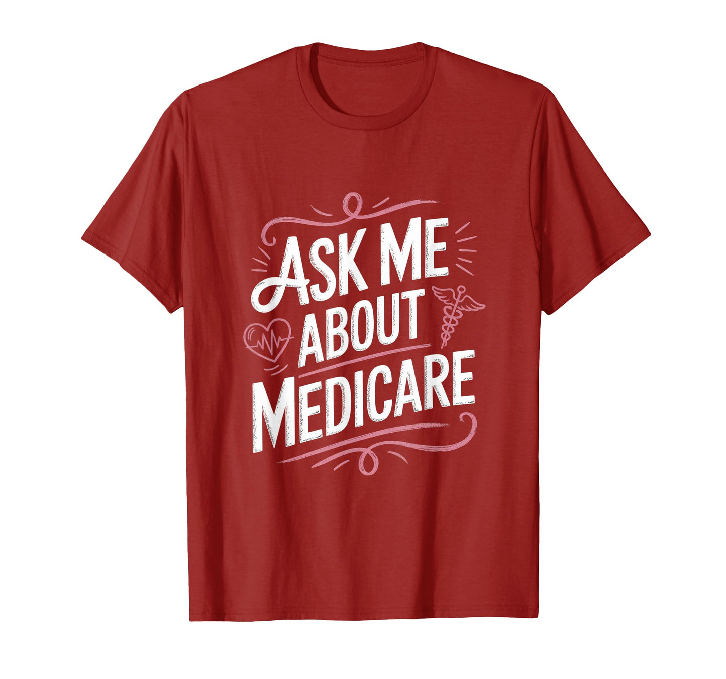Ask Me About My Medicare Health Insurance Consultant Gifts T-Shirt