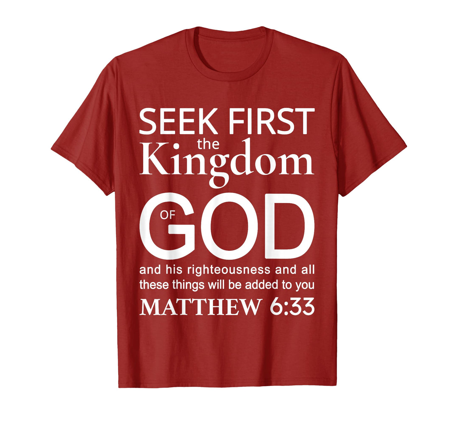 Bible Verse Seek First The Kingdom of GOD Christian T-Shirt