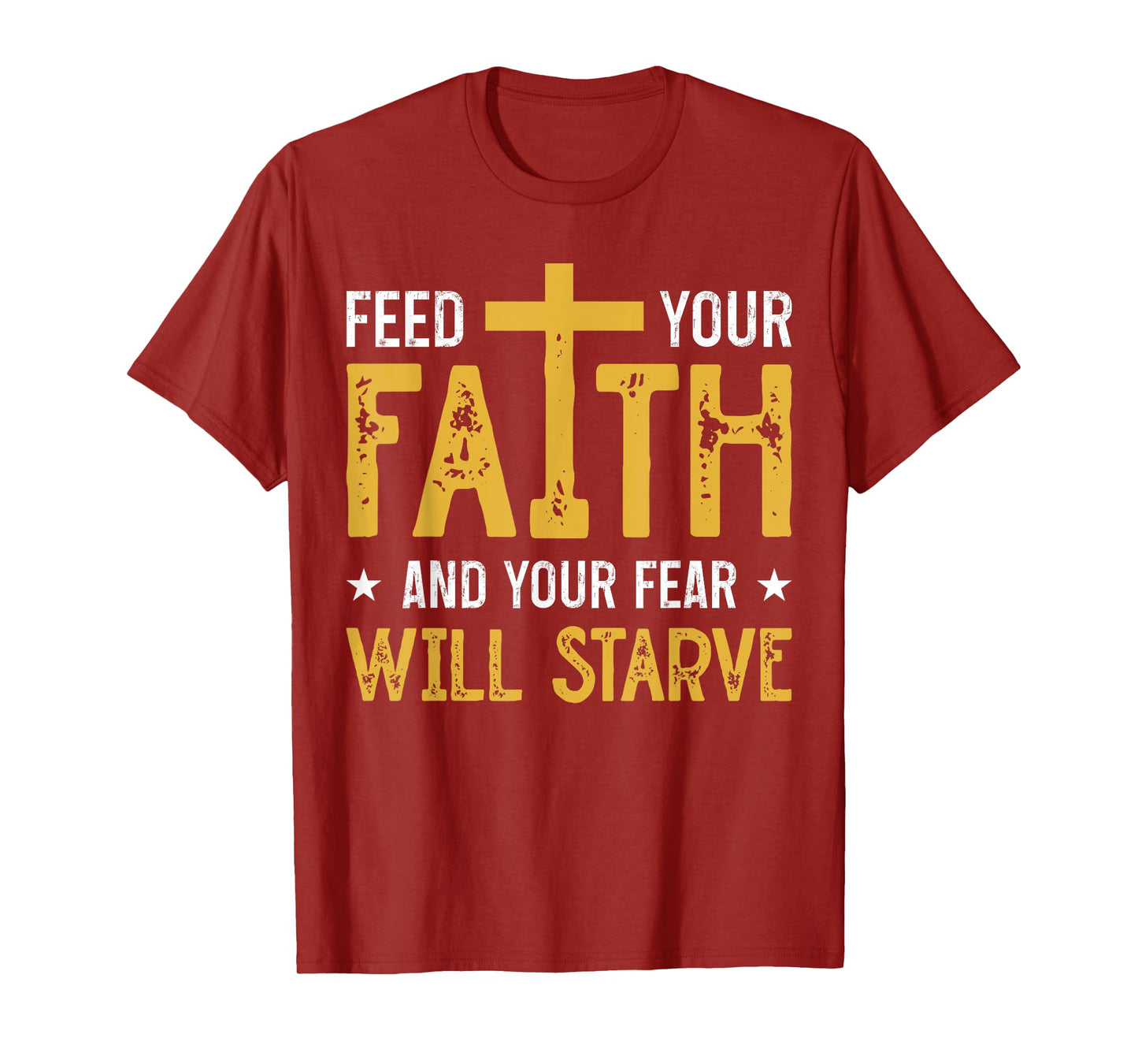 Faith Over Fear Walk In Faith Not In Fear GOD Bless Us T-Shirt