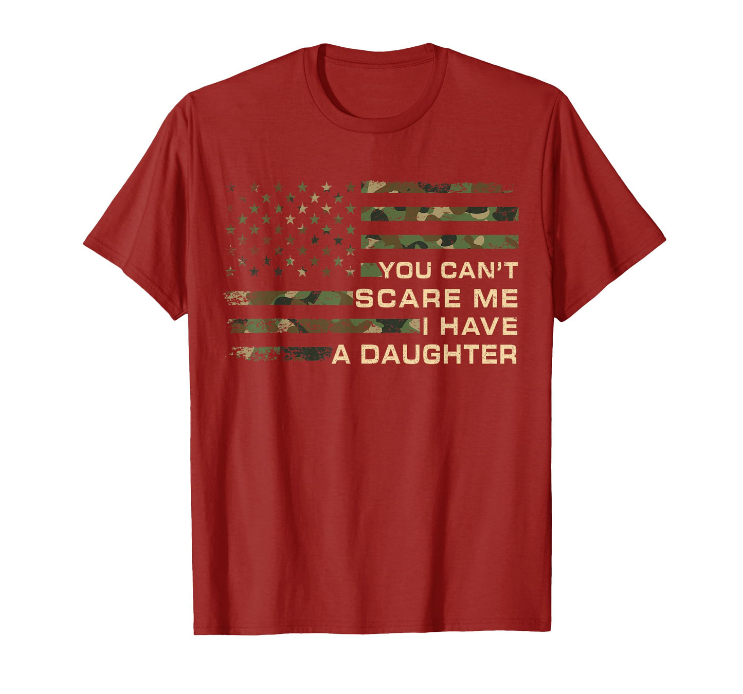 You Can’t Scare Me I Have A Daughter Father’s Day Funny Dad T-Shirt