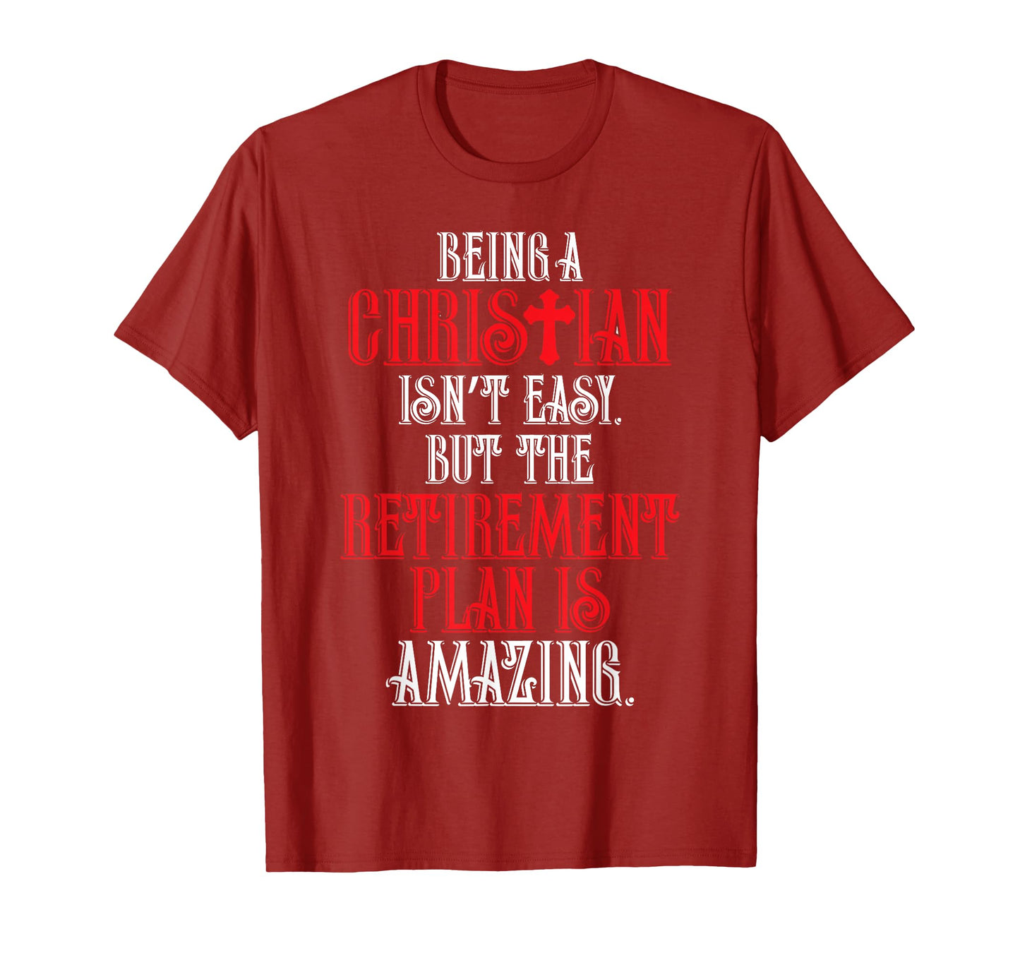 Funny Christian Amazing Retirement Plan Church T-shirt T-Shirt