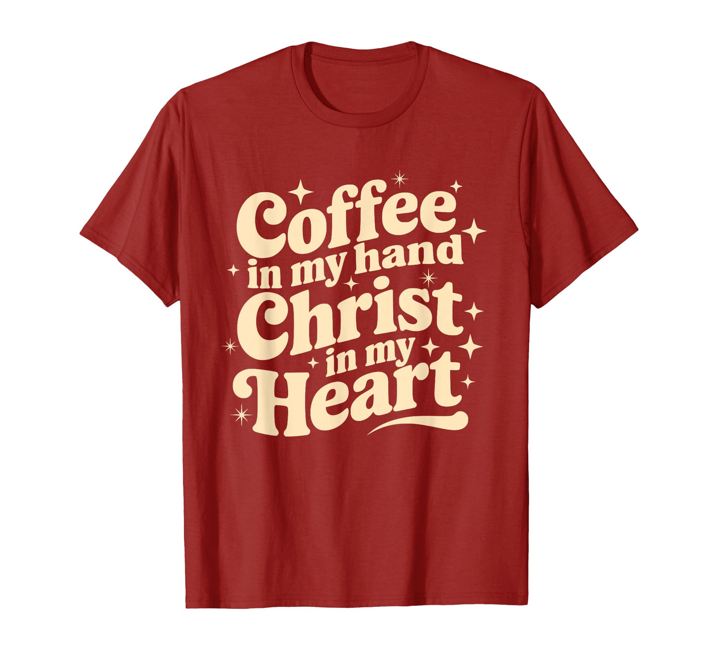 Coffee & Jesus Christ in My Heart Religious Christian Girl T-Shirt