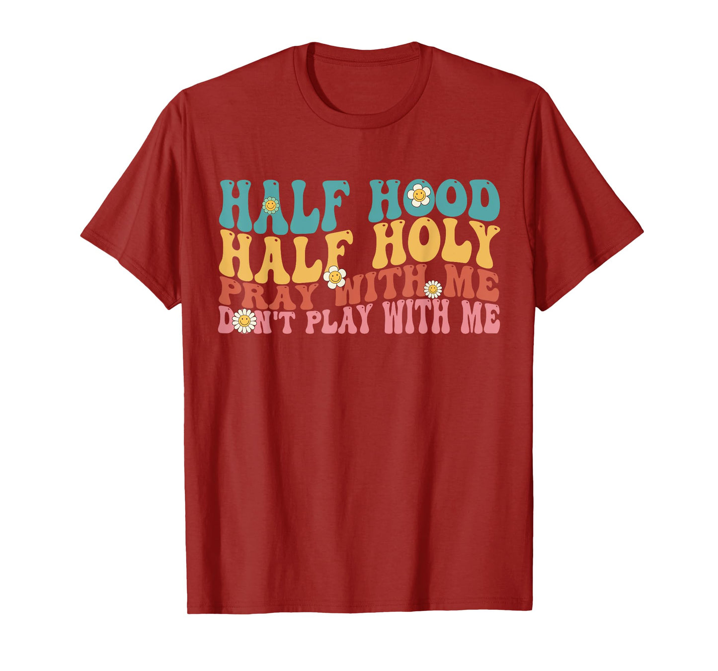 Half Hood Half Holy Groovy Retro Christian For Men Women T-Shirt