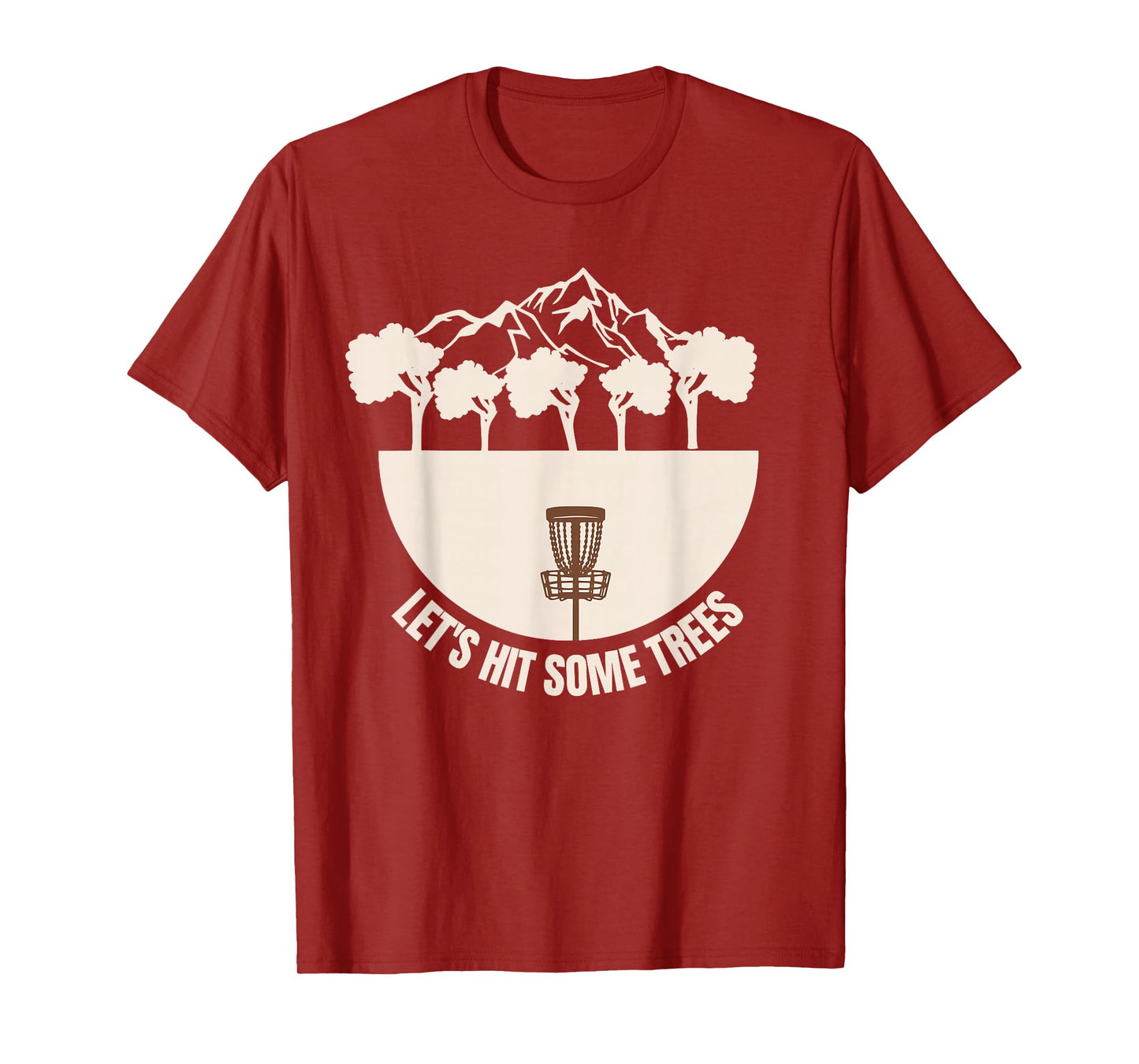 Let's Hit Some Trees Funny Disc Golf Lovers Disc Golf Player T-Shirt