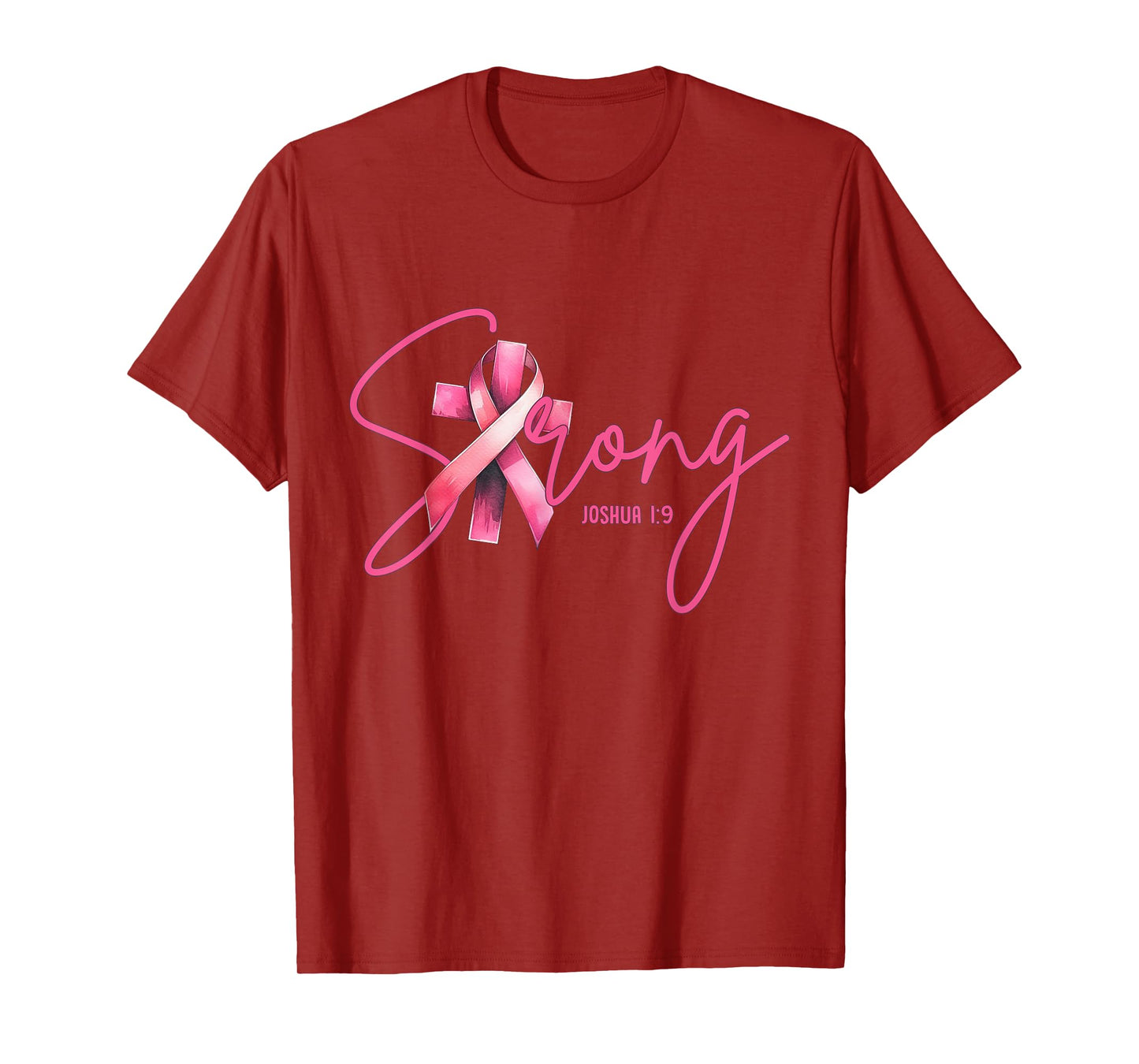 Strong Joshua 1:9 Christian Faith Breast Cancer Awareness T-Shirt