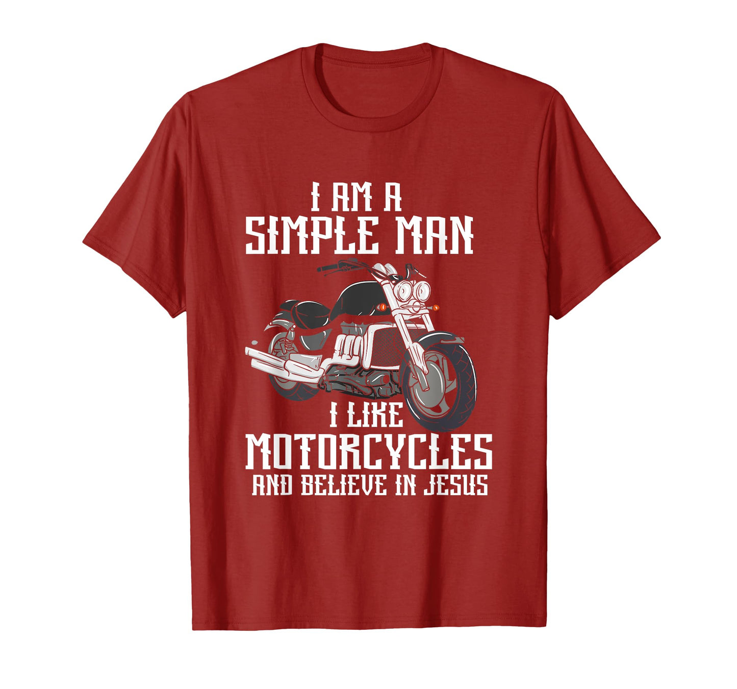I Am A Simple Man I Like Motorcycles And Believe In Jesus T-Shirt