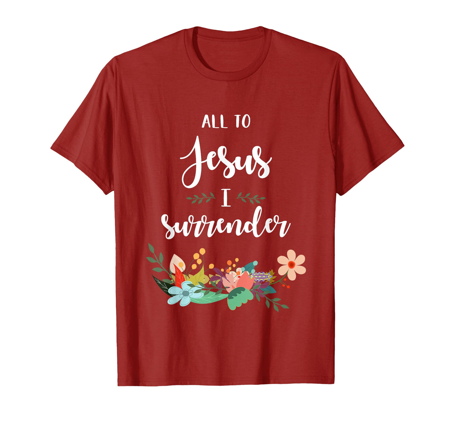All To Jesus I Surrender - T-Shirt T-Shirt