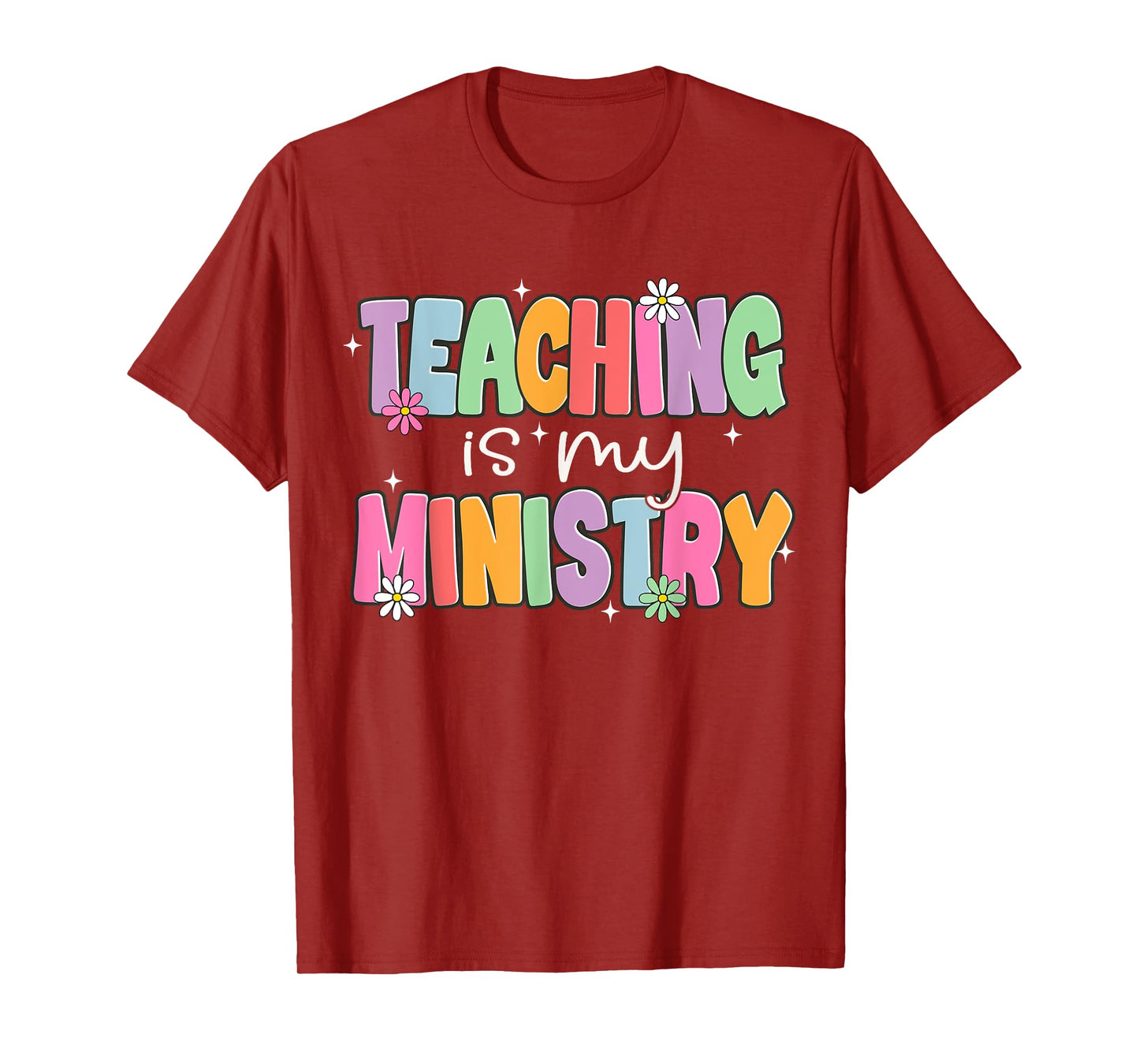 Teaching is My Ministry Flower Jesus Christian Teacher T-Shirt