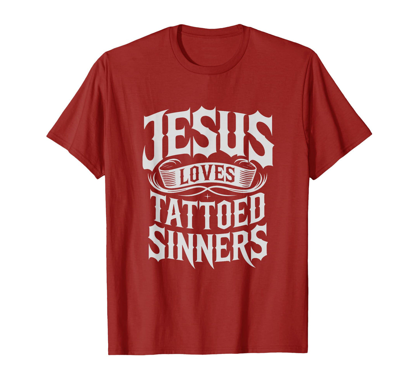Jesus Loves Tattooed Sinners Christian Faith Inked Tattoo T-Shirt