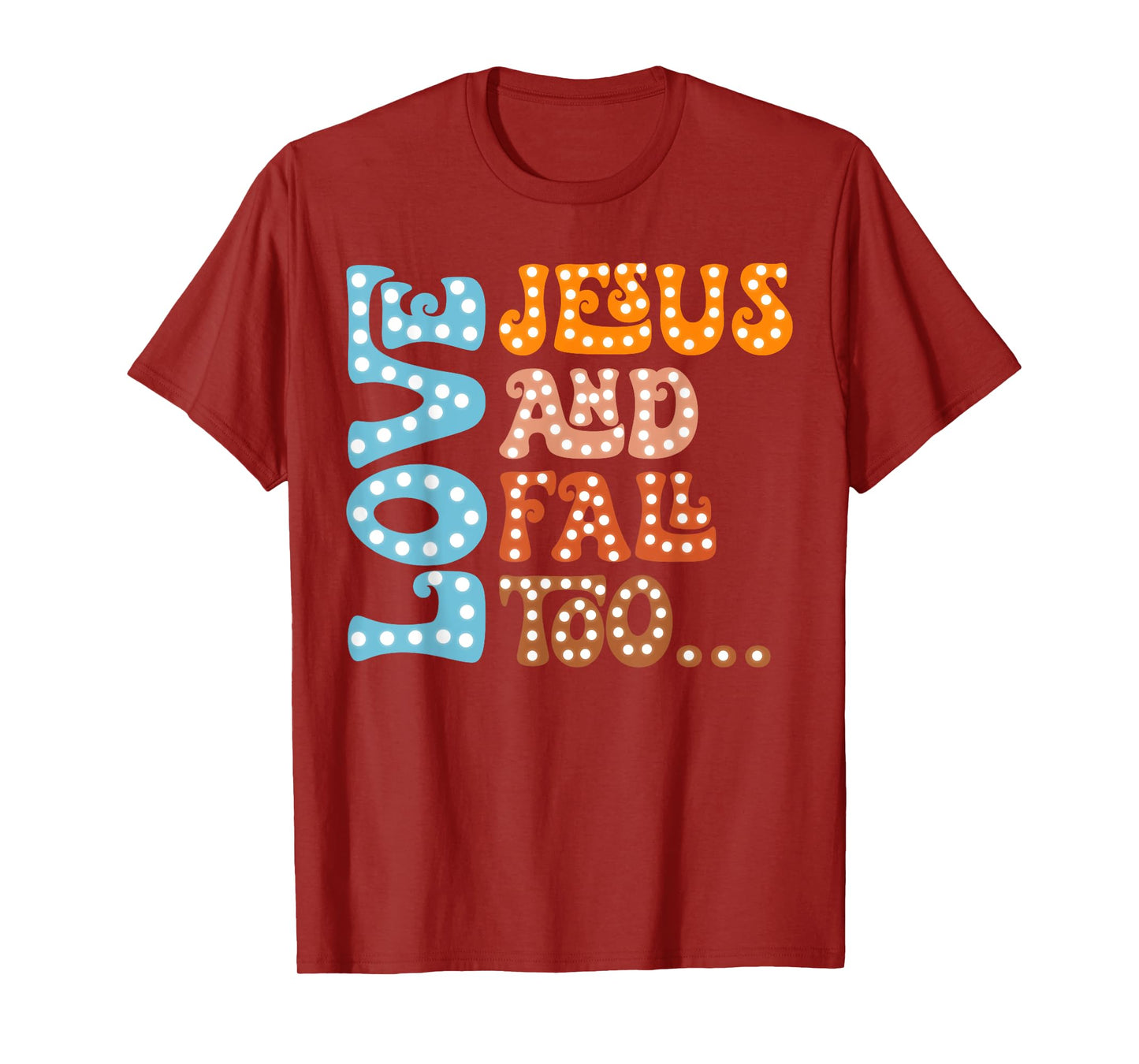 Loves Jesus And Fall Too Autumn Christian Religious Groovy T-Shirt