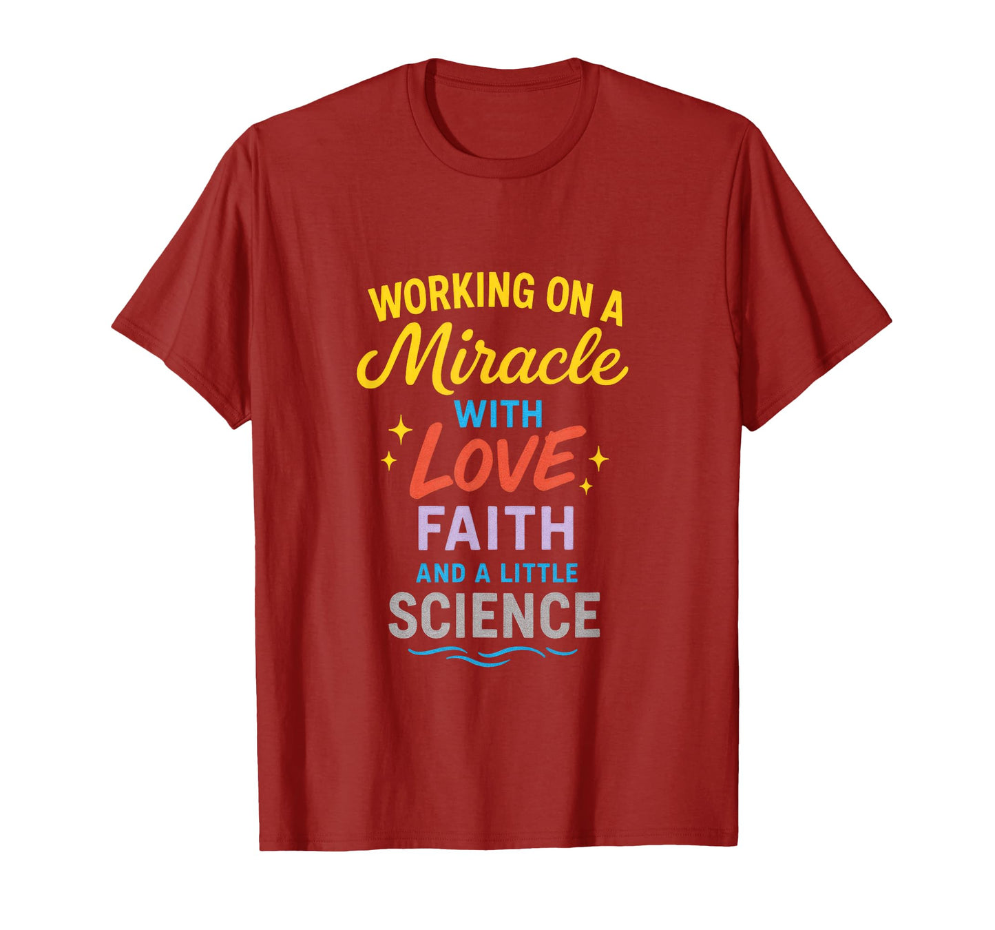 Working on a Miracle - IVF Success Embryo Transfer T-Shirt
