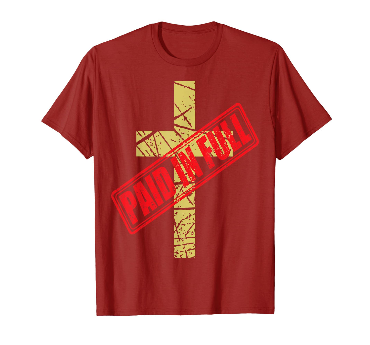 Cross PAID IN FULL T-Shirt
