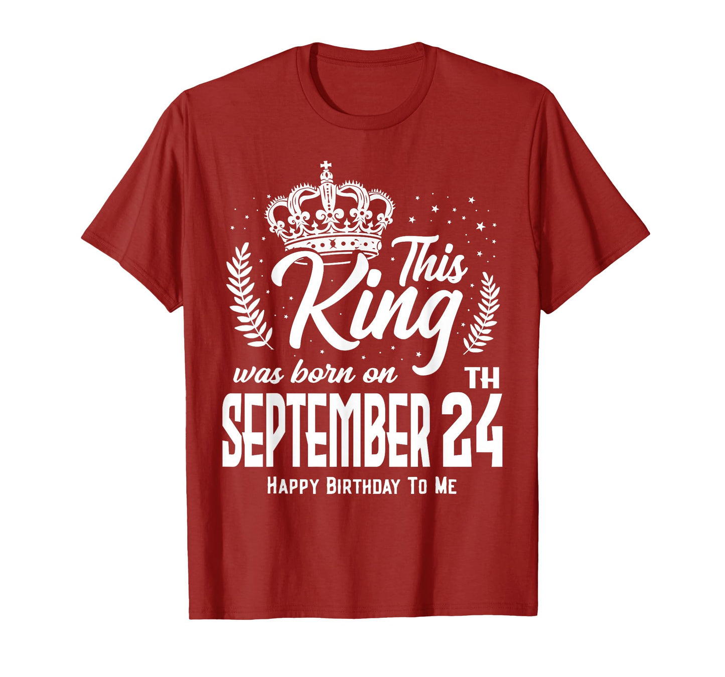 This King was Born on September 24th Funny Birthday Sep 24 T-Shirt