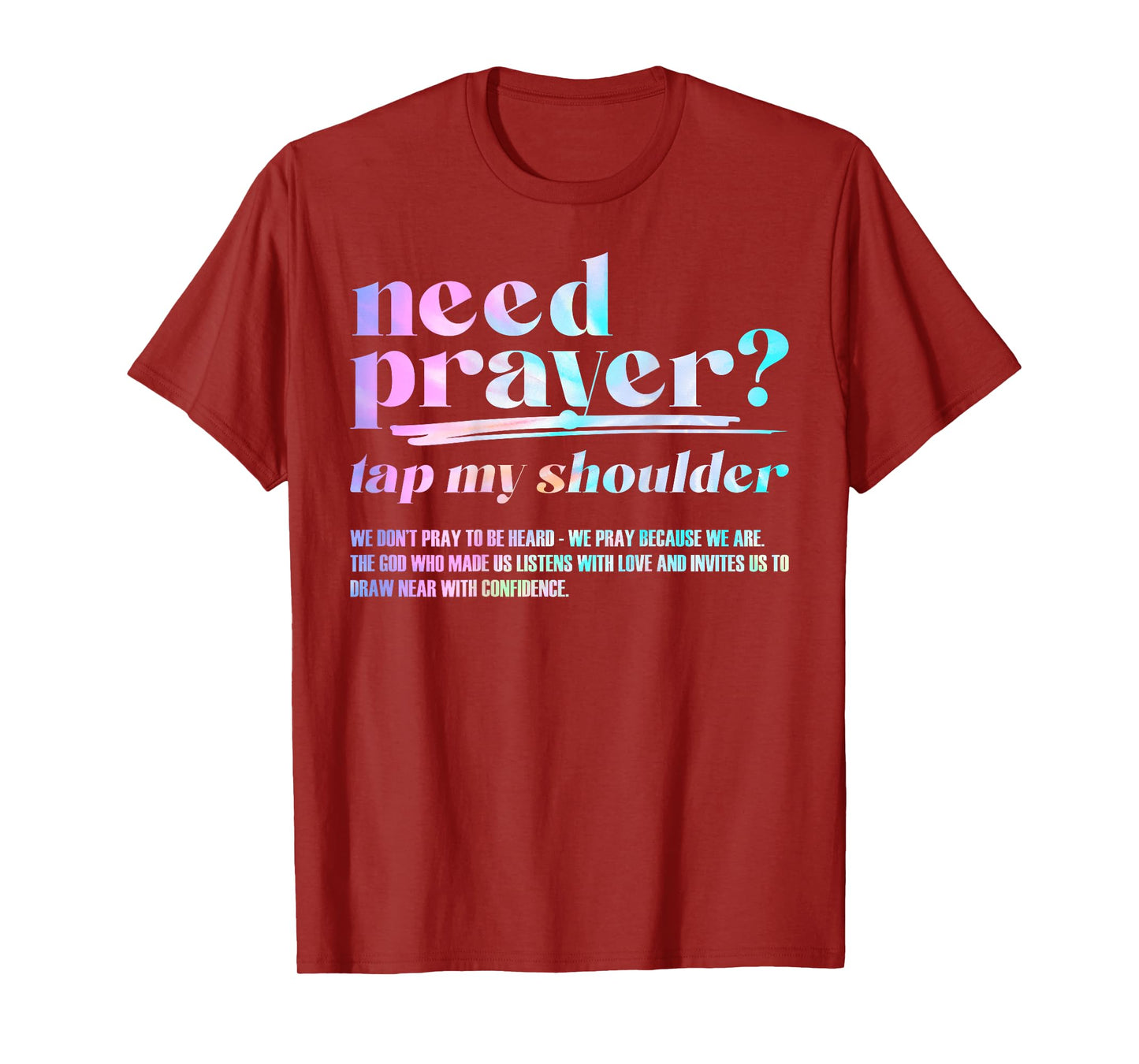 Need Prayer Tap My Shoulder Christian Men Women (On Back) T-Shirt