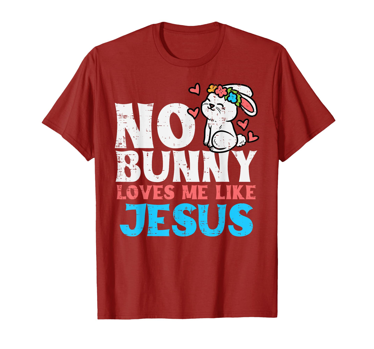 No Bunny Loves Me Like Jesus Religious Easter Christian Kids T-Shirt