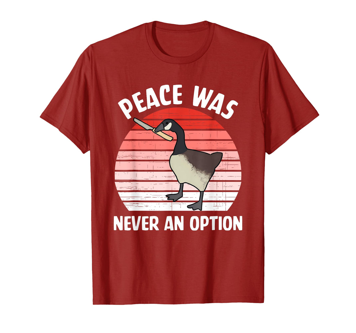 Peace Was Never An Option Canadian Goose T-Shirt