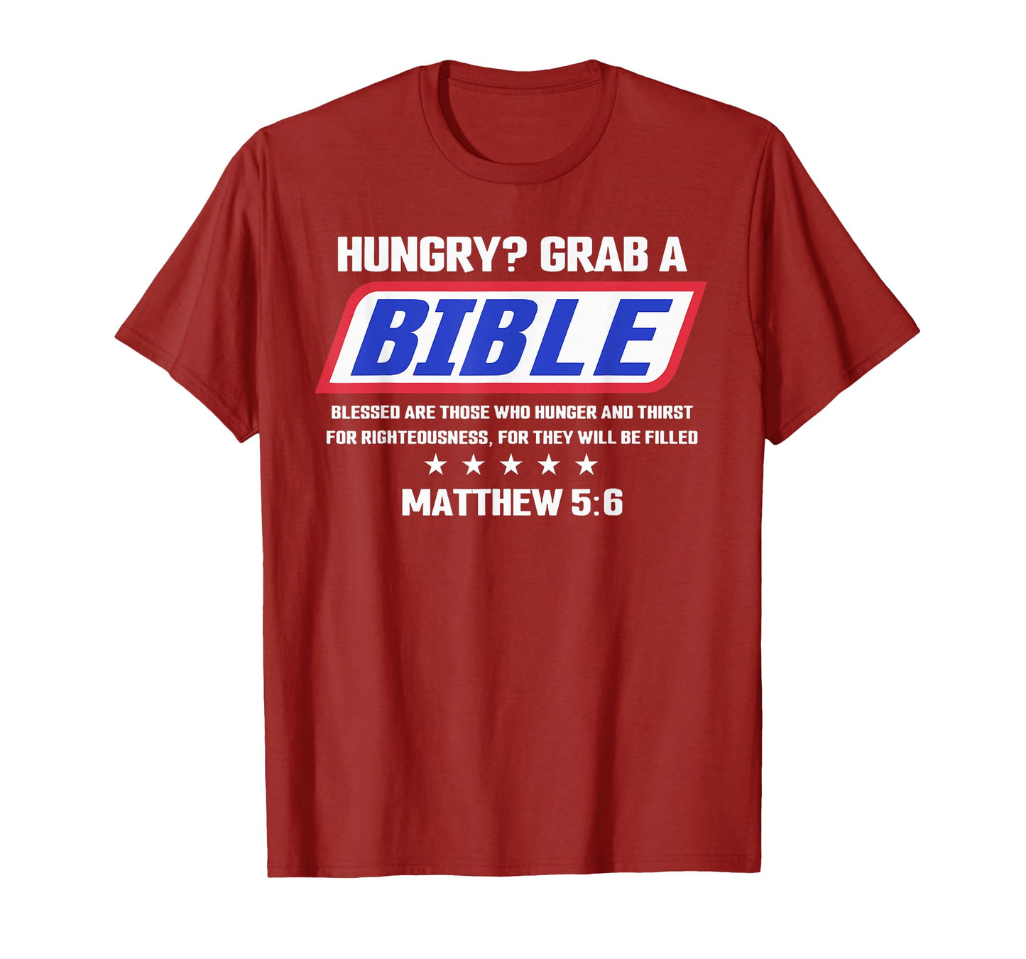 Hungry Grab A Bible Blessed are Those Who Hunger and Thirst T-Shirt
