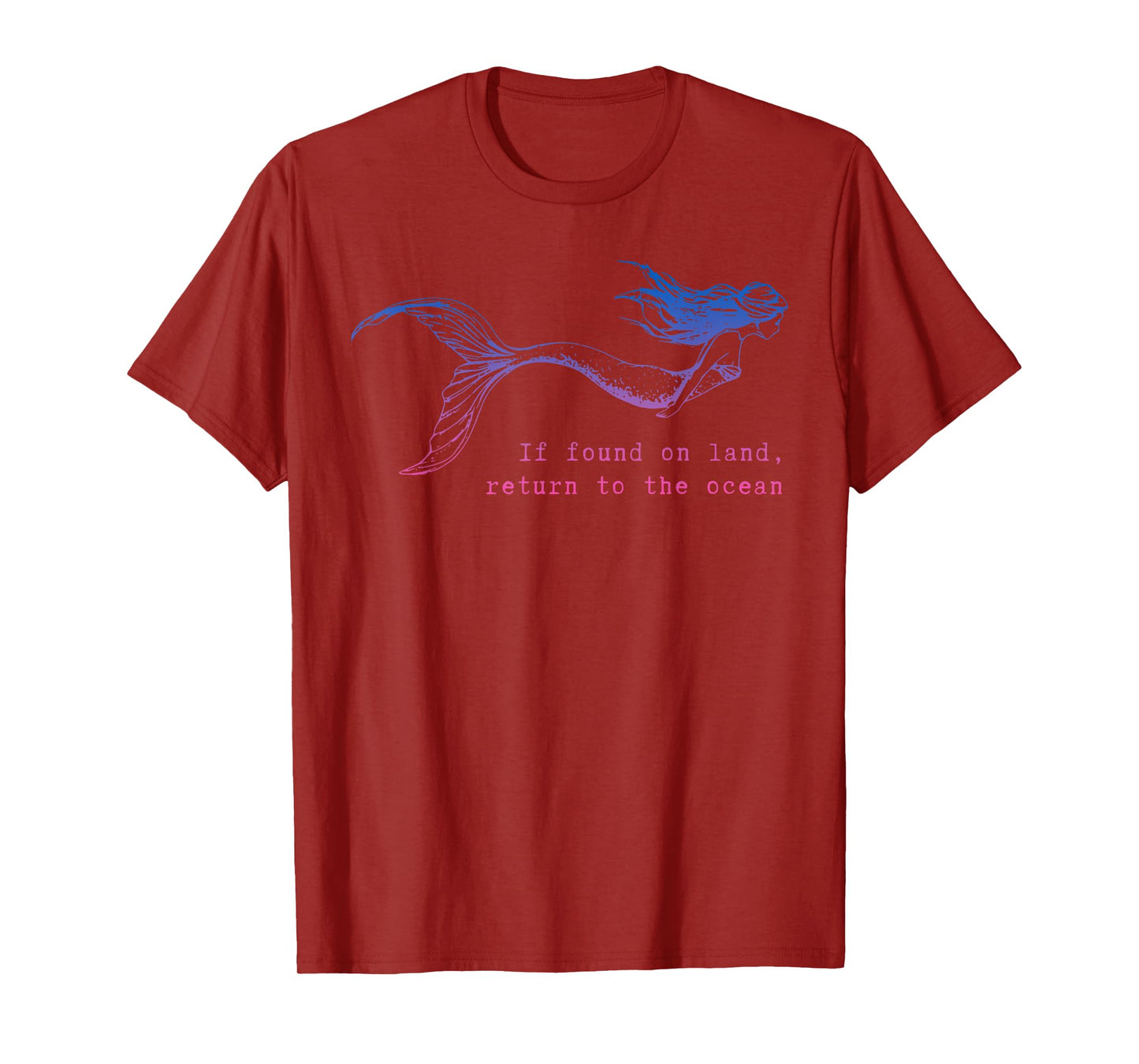 If Found On Land Return To The Ocean Mermaid Scuba Quote T-Shirt