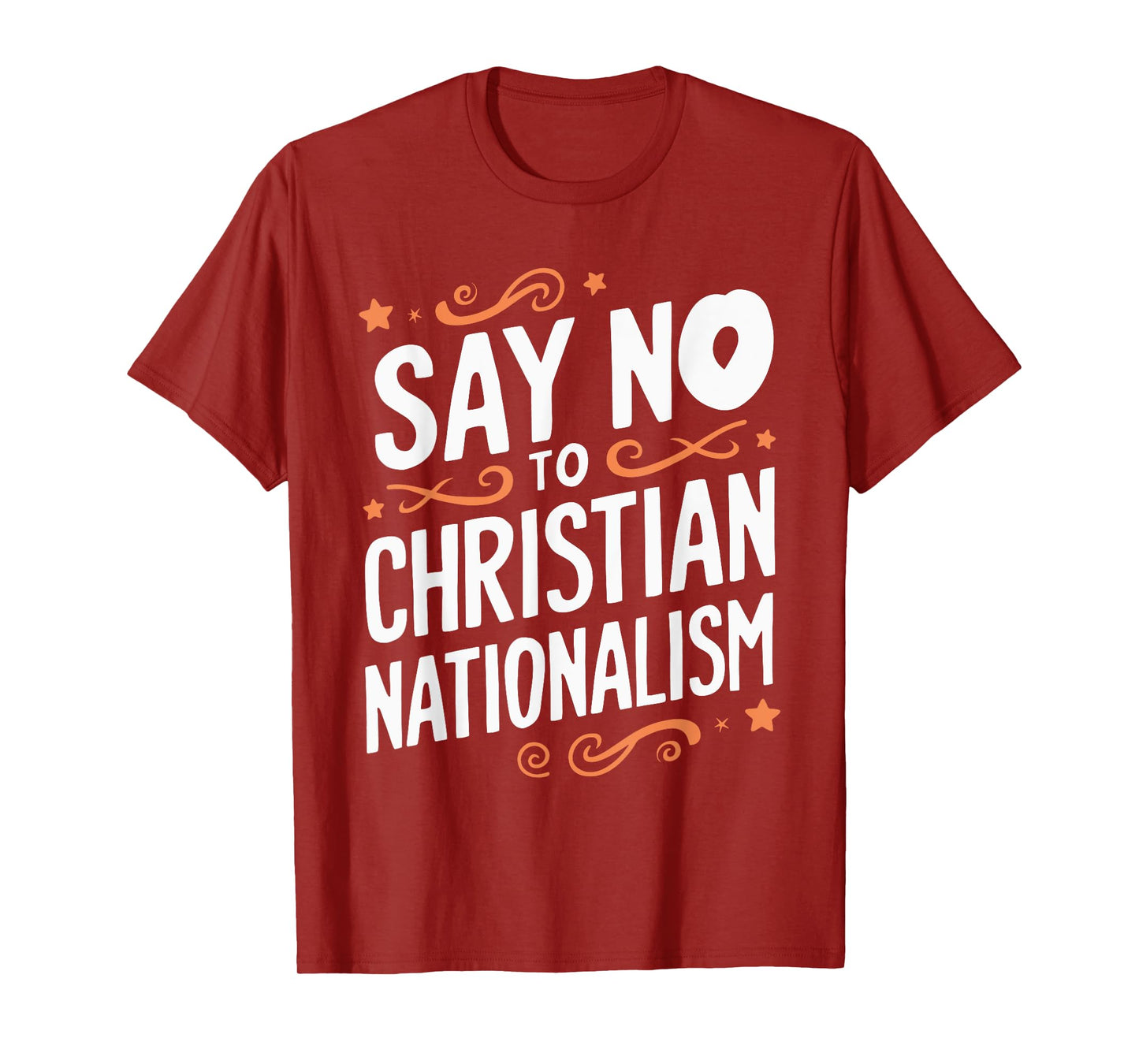 Say No To Christian Nationalism T-Shirt