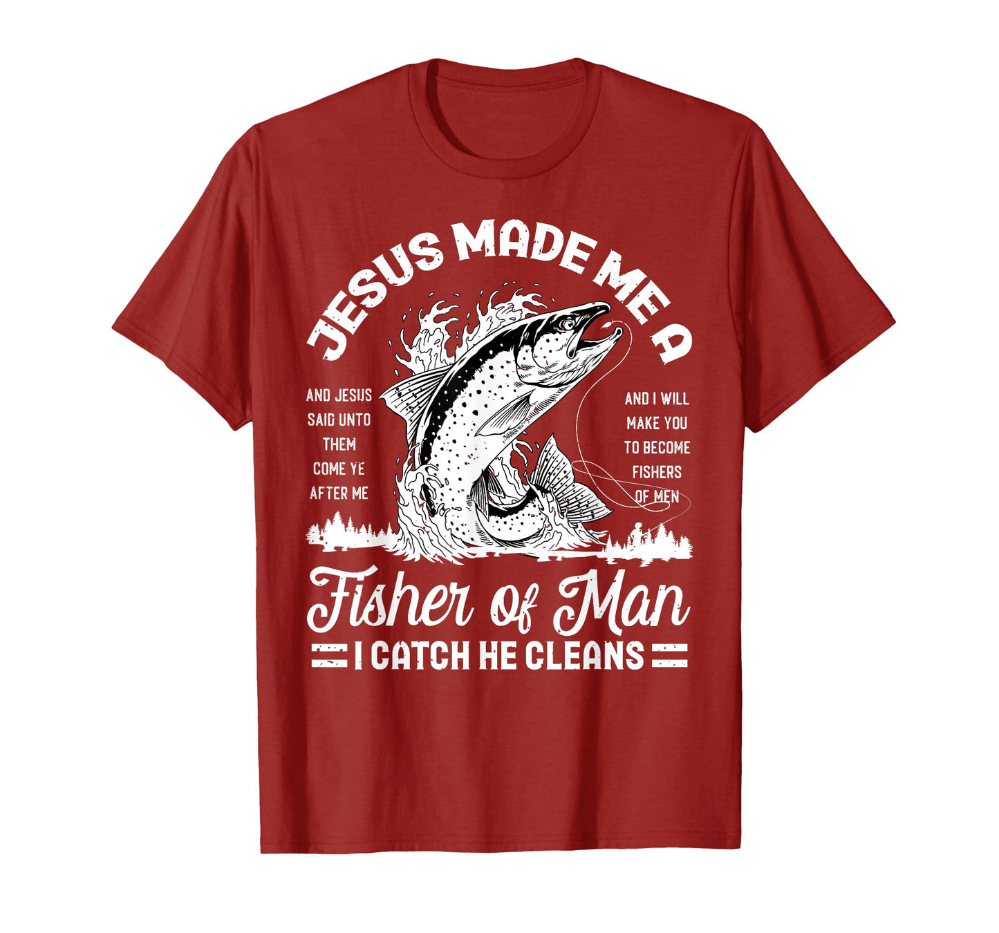 Christian Lovers Jesus Made Me A Fisherman Faith Fisherman T-Shirt