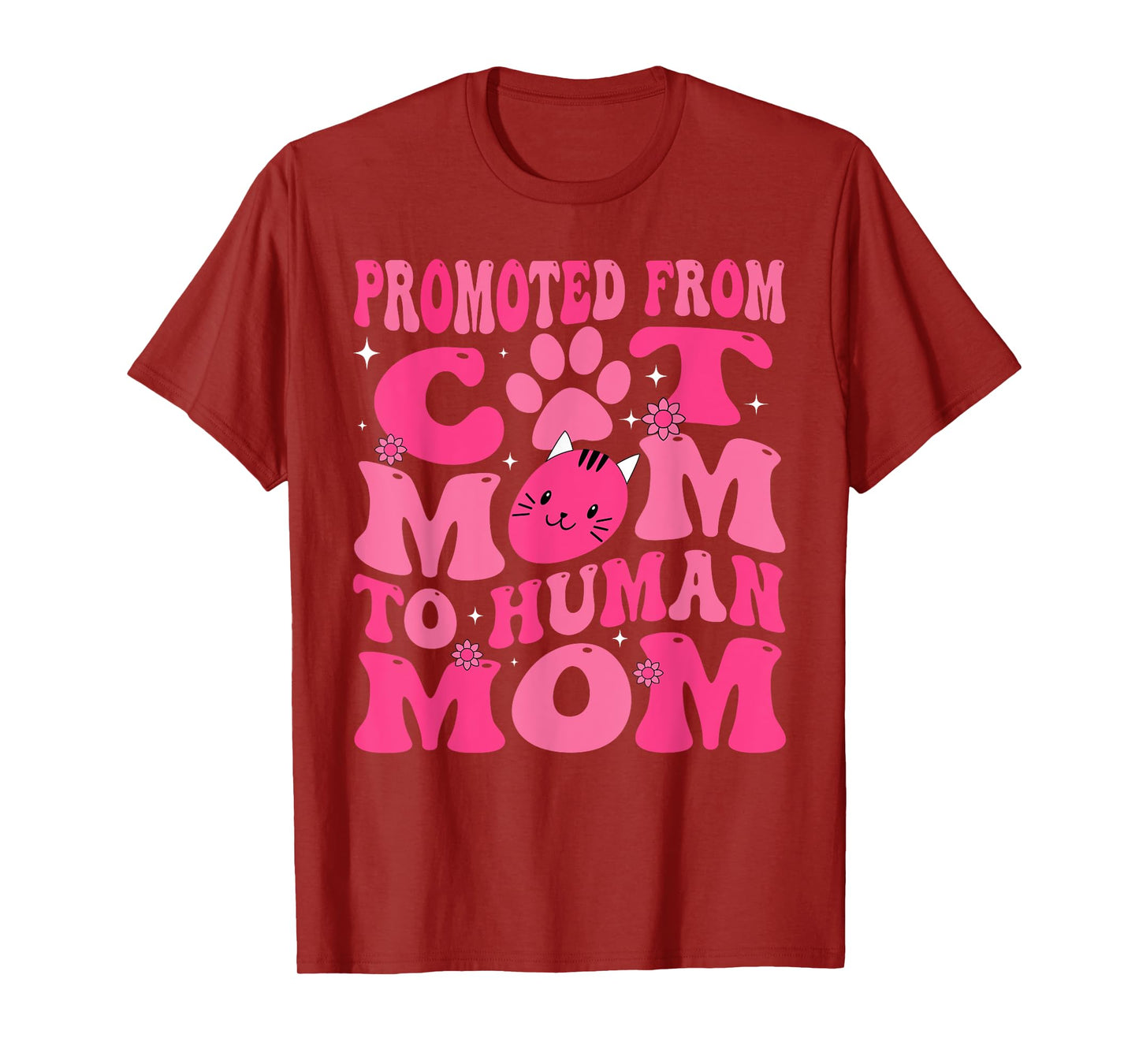 Funny Promoted New Born Promoted From Cat Mom To Human Mom Groovy T-Shirt