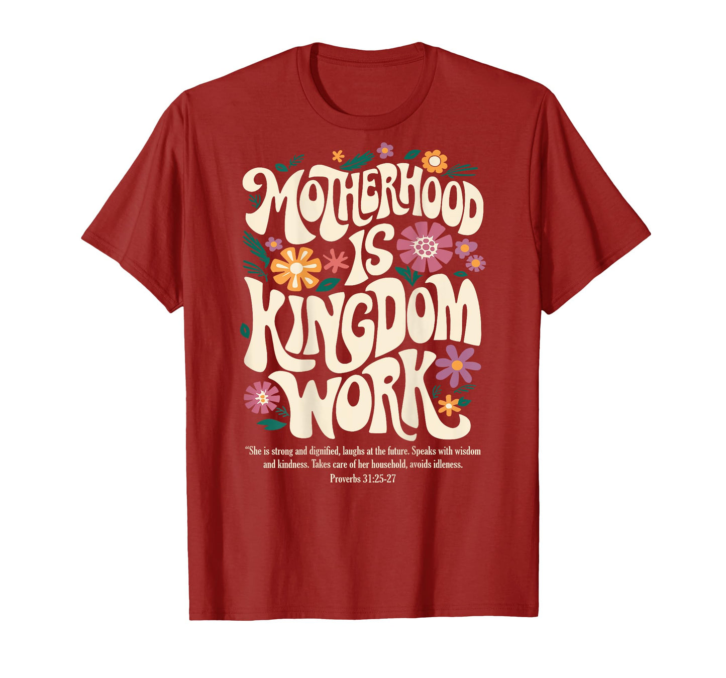 Motherhood is Kingdom Work Christian Mothers Day (On Back) T-Shirt