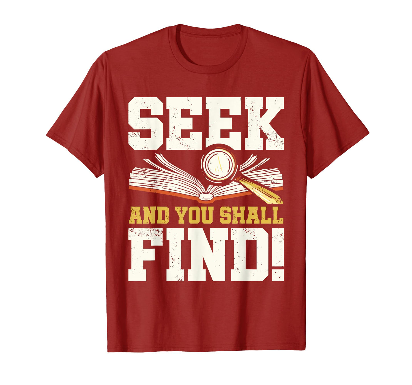 Seek and You Shall Find Bible Christian Faith Jesus Christ T-Shirt