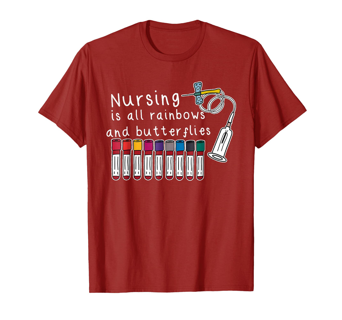 Nursing Is All Rainbows And Butterflies Nurse Funny Saying T-Shirt