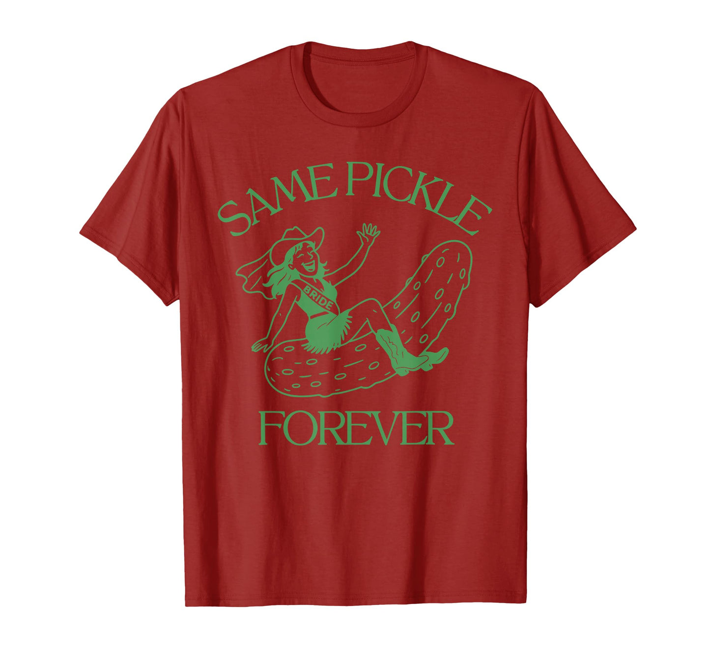 Same Pickle Forever Funny Food Meme Western Cowgirl T-Shirt
