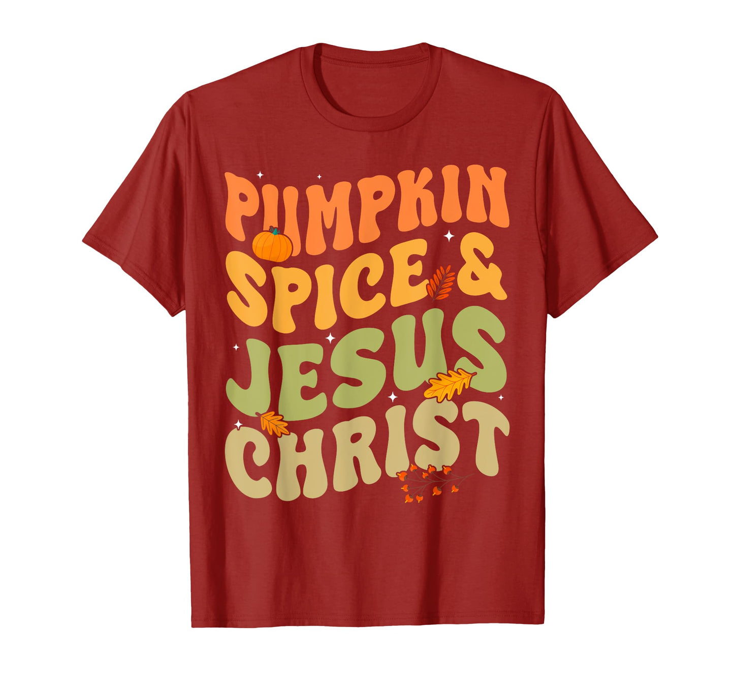 Pumpkin Spice & Jesus Christ for Faithful Autumn Lovers T-Shirt