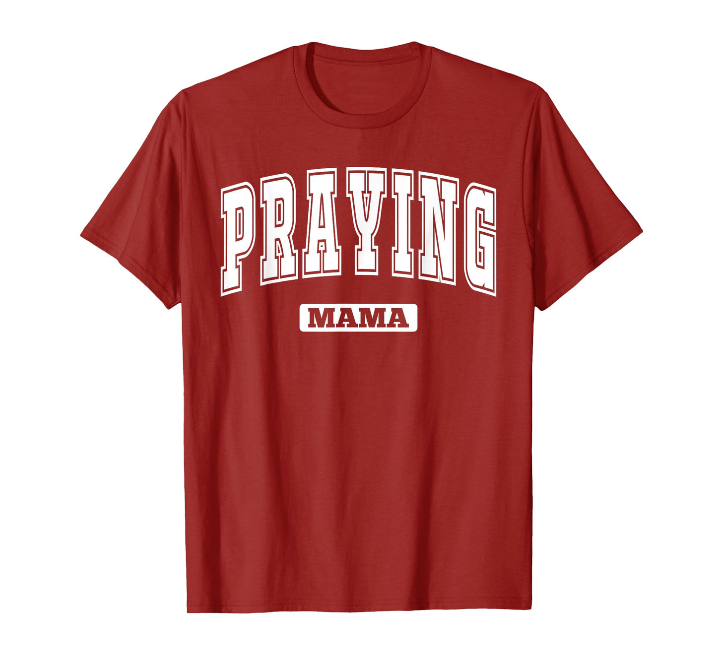 Praying Mama - Christian Mother Faith Religious Mom Women T-Shirt