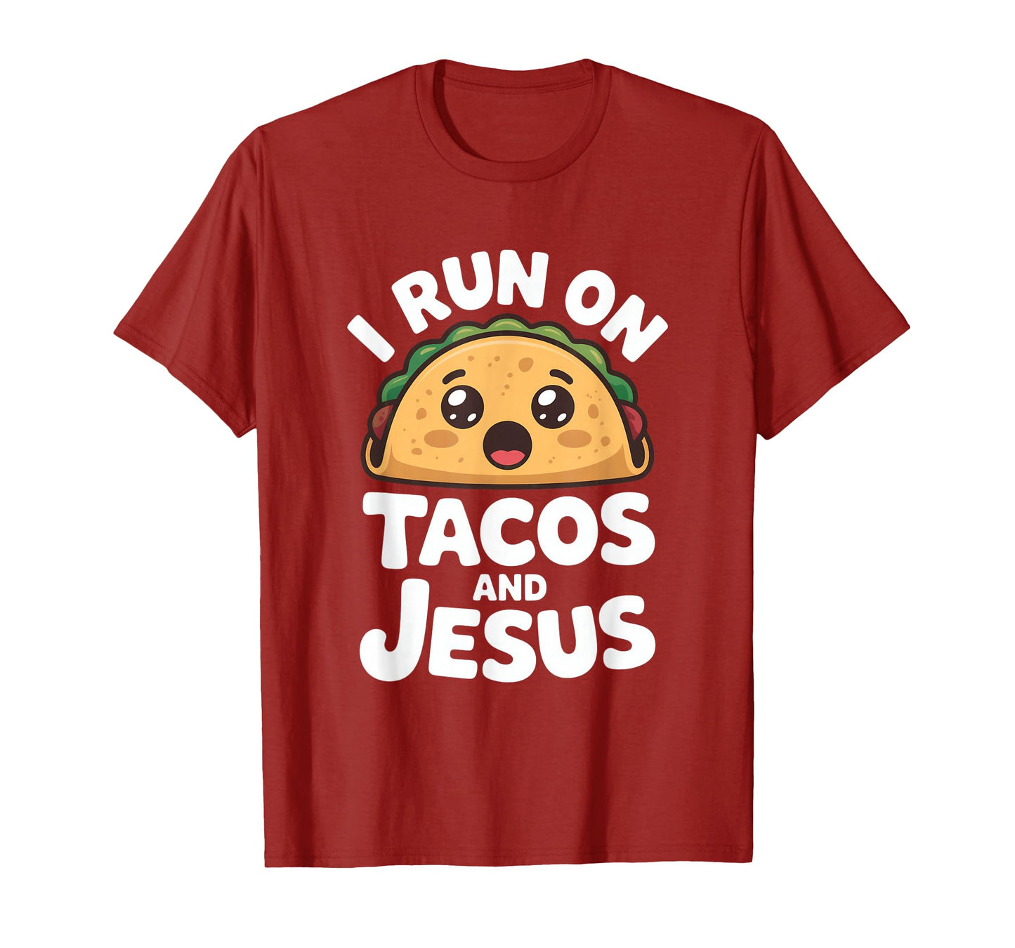 Funny Taco Lover I Run on Tacos and Jesus T-Shirt