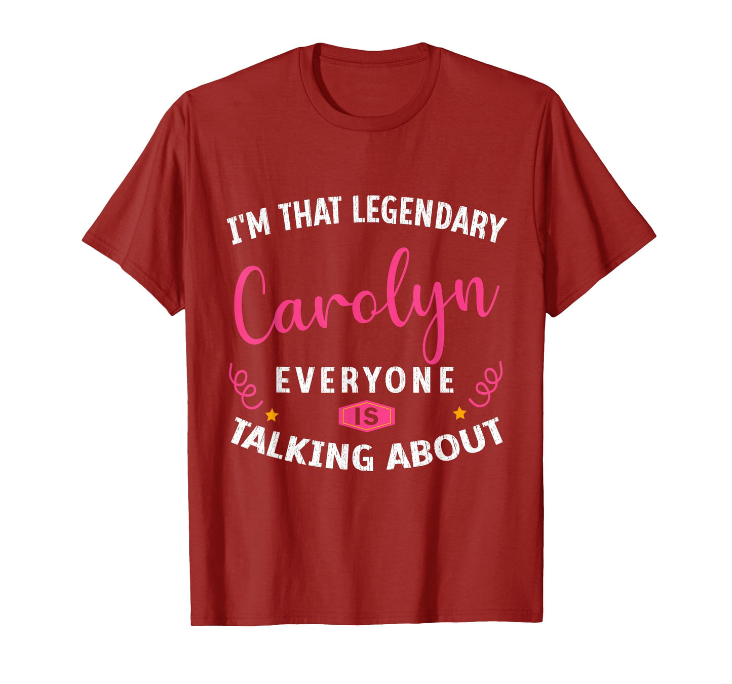 Legendary Carolyn First Name Funny Quote For Carolyn T-Shirt