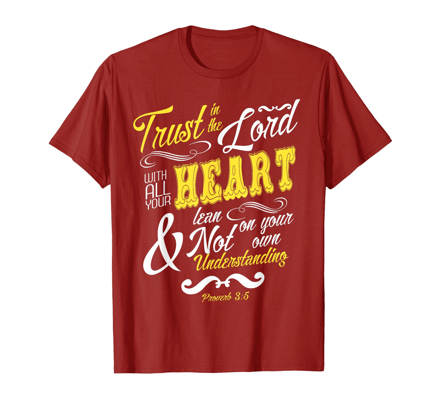 Trust In The Lord With All Your Heart Bible Verse T-Shirt T-Shirt
