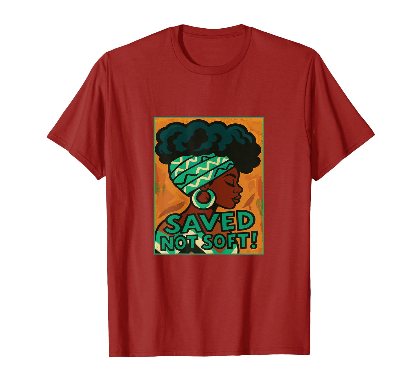 Saved, Not Soft Afro Black Women Christian Faith Gift T-Shirt