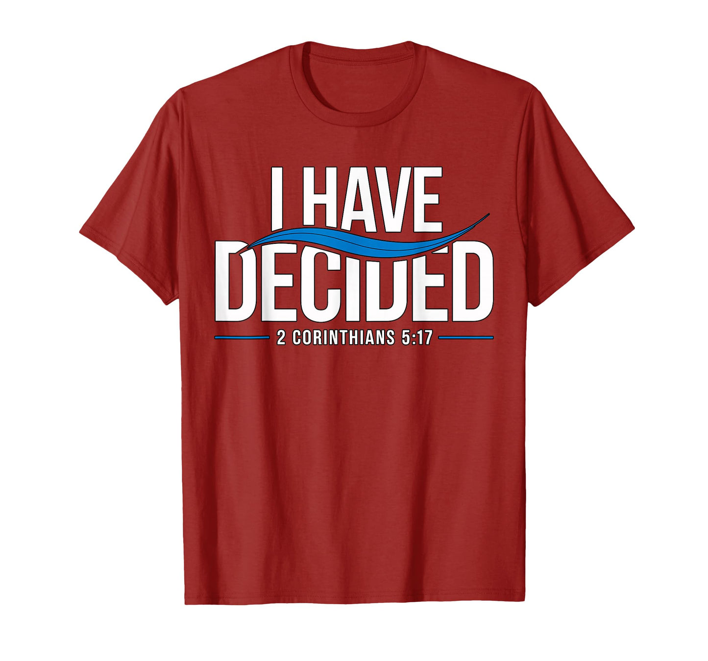 Baptism I Have Decided Baptized T-Shirt