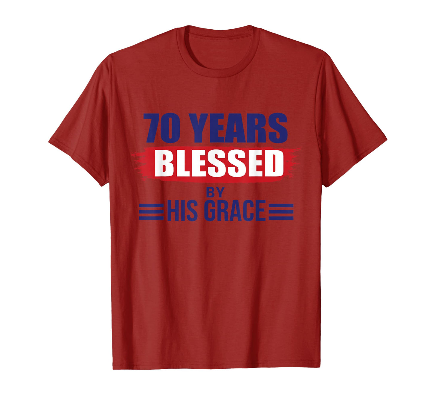 70 Years Blessed by His Grace Christian Religious Birthday T-Shirt